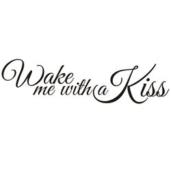 Wake Me With A Kiss Vinyl Applique Quote (BlackMaterials VinylEasy to apply with included instructions Dimensions 36 inches long x 9.6 inches high )