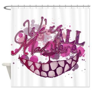  All Mad Here Shower Curtain  Use code FREECART at Checkout