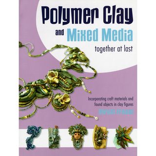 Creative Publishing International polymer Clay And Mixed Media